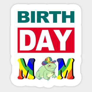 Birth Day Mom Sticker